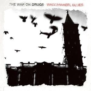 Wagonwheel Blues (LP) - The War On Drugs - platenzaak.nl