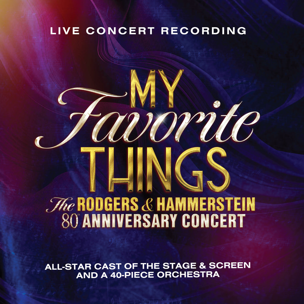 My Favorite Things: The Rodgers & Hammerstein 80th Anniversary Concert (2CD) - Rodgers & Hammerstein - platenzaak.nl