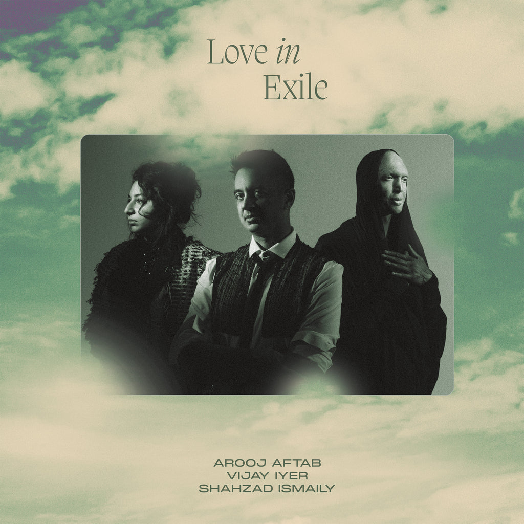 Love In Exile (Store Exclusive Silver 2LP) - Arooj Aftab, Vijay Iyer, Shahzad Ismaily - platenzaak.nl